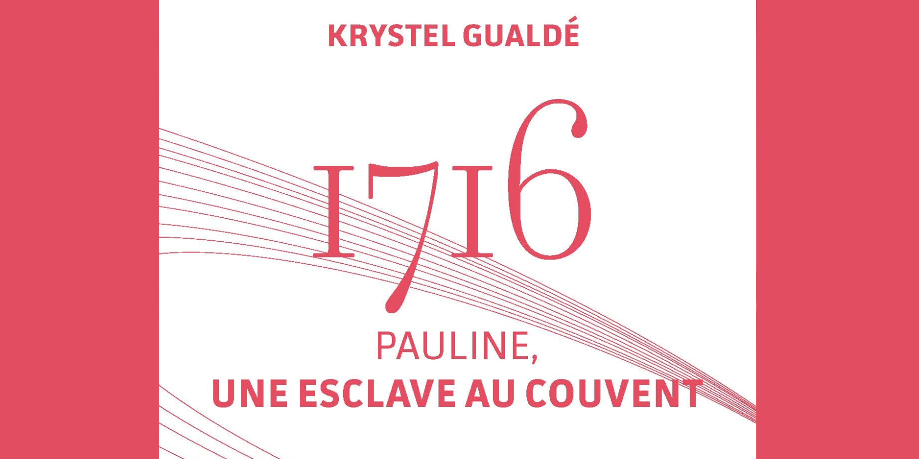 1716, Pauline, Une esclave au couvent